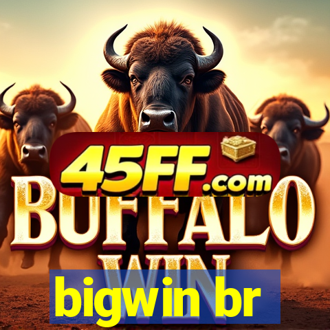 bigwin br